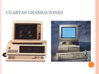 CUARTAS GENERACIONES
 