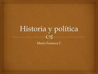 Mario Fonseca C
 