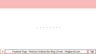 Facebook Page : Historica Fantasia Dev Blog || Email : info@aa-42.com 14
．．．．．．．．
 