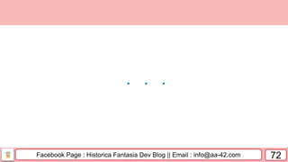 Facebook Page : Historica Fantasia Dev Blog || Email : info@aa-42.com 72
．．．
 