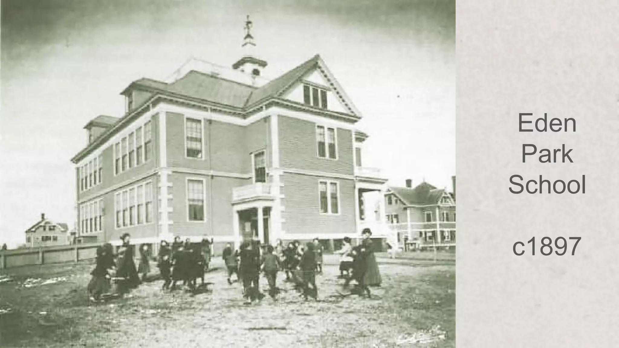 Eden
Park
School
c1897
 