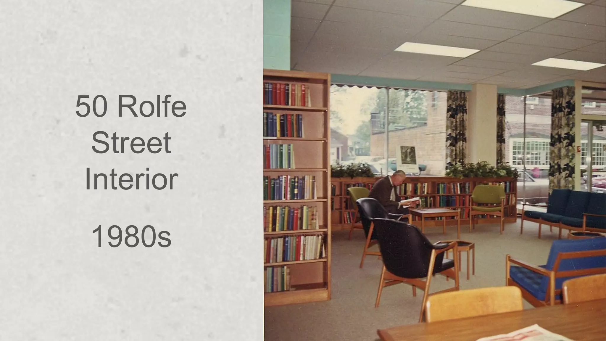 50 Rolfe
Street
Interior
1980s
 