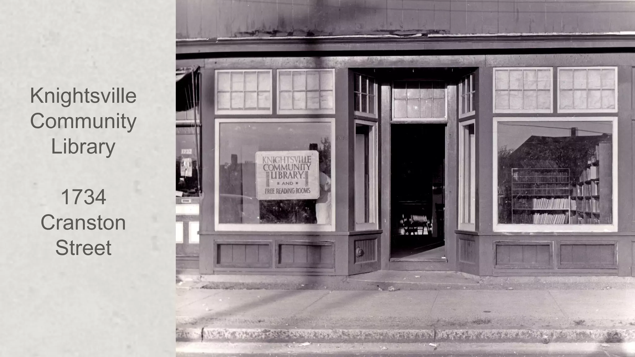 Knightsville
Community
Library
1734
Cranston
Street
 