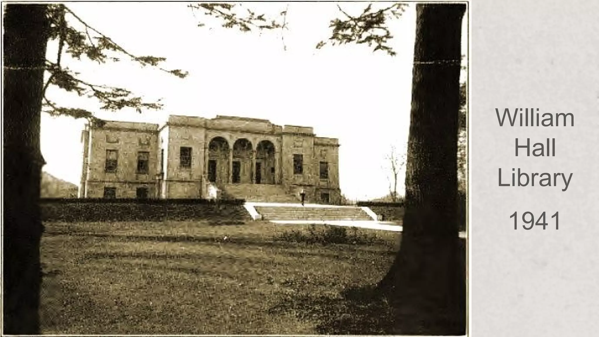 William
Hall
Library
1941
 