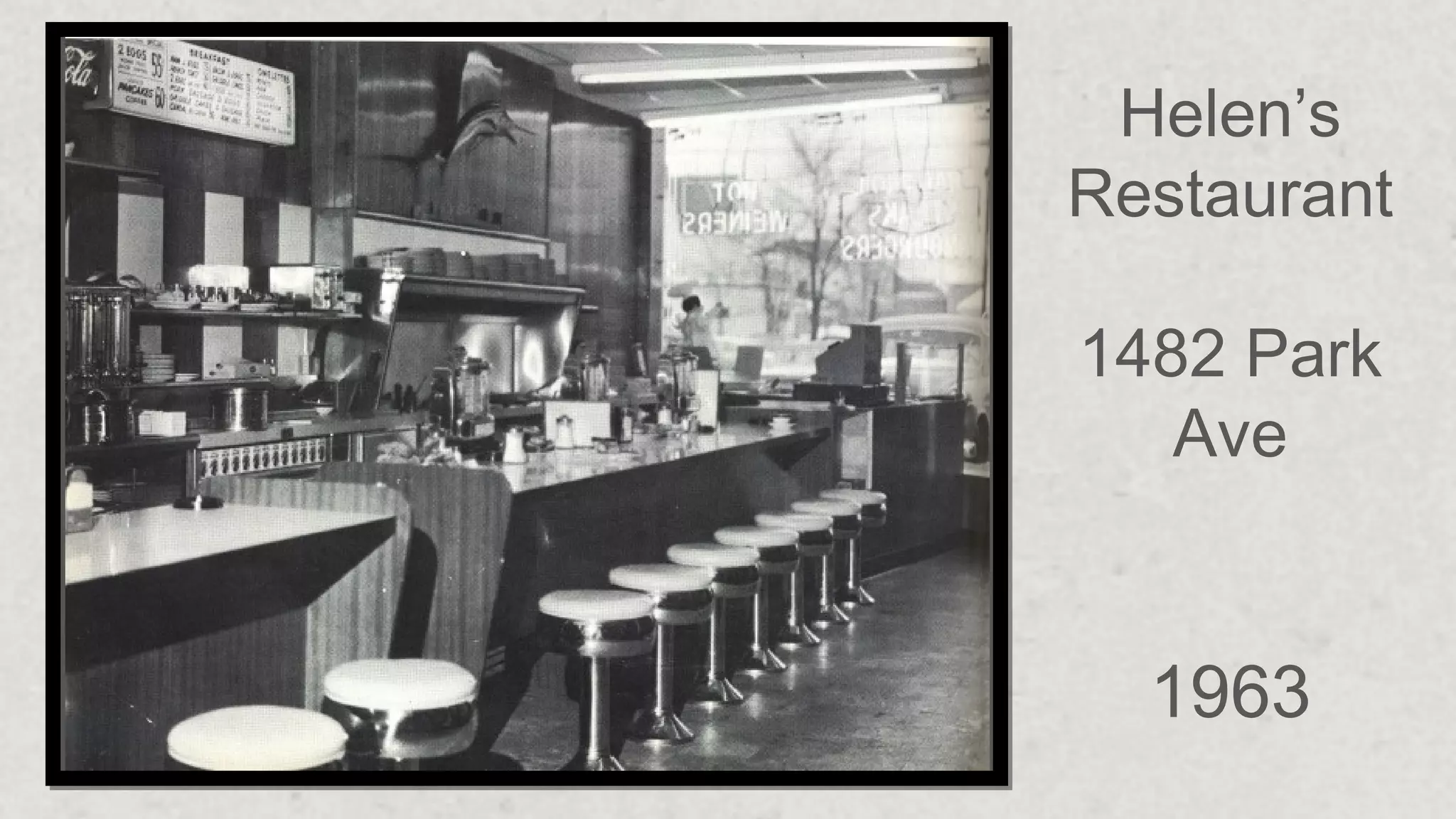 Helen’s
Restaurant
1482 Park
Ave
1963
 