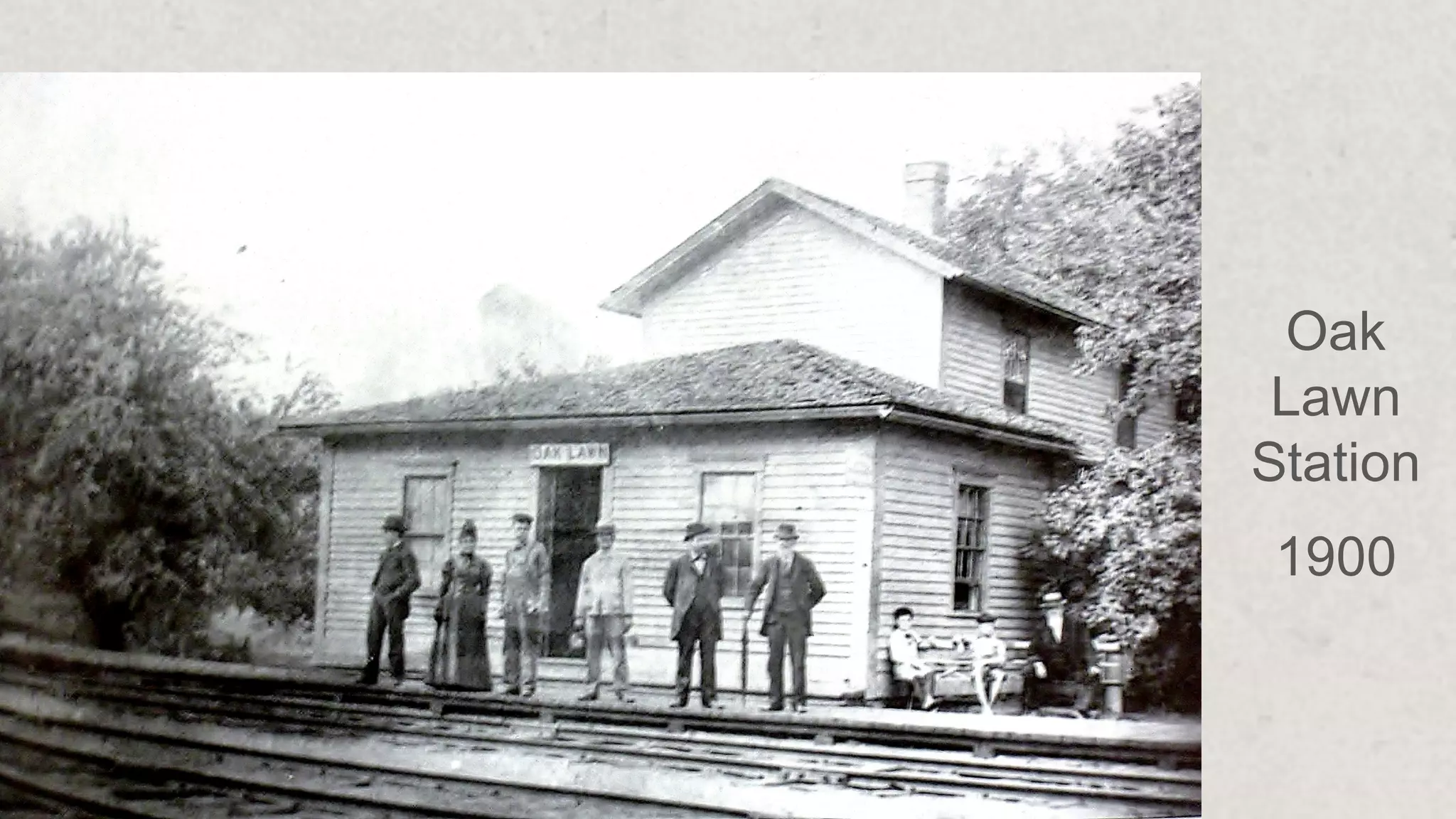 Oak
Lawn
Station
1900
 