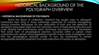 Polygraph Powerpoint Background HISTORICAL-BACKGROUND-OF-THE-POLYGRAPH-OVERVIEW-GROUP-1.pptx