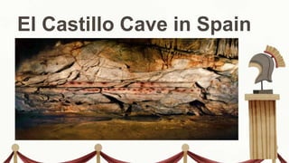 El Castillo Cave in Spain
Mercury Venus
 