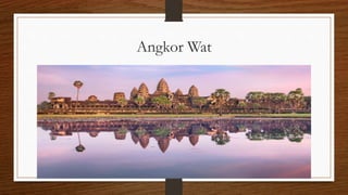 Angkor Wat
 
