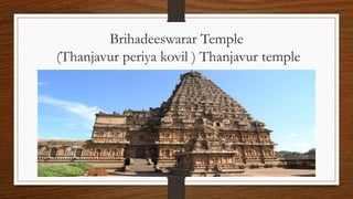 Brihadeeswarar Temple
(Thanjavur periya kovil ) Thanjavur temple
 