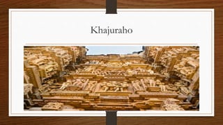 Khajuraho
 