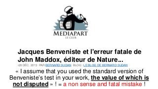 « I assume that you used the standard version of
Benveniste’s test in your work, the value of which is
not disputed » ! = ...