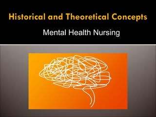 Mental Health Nursing
 