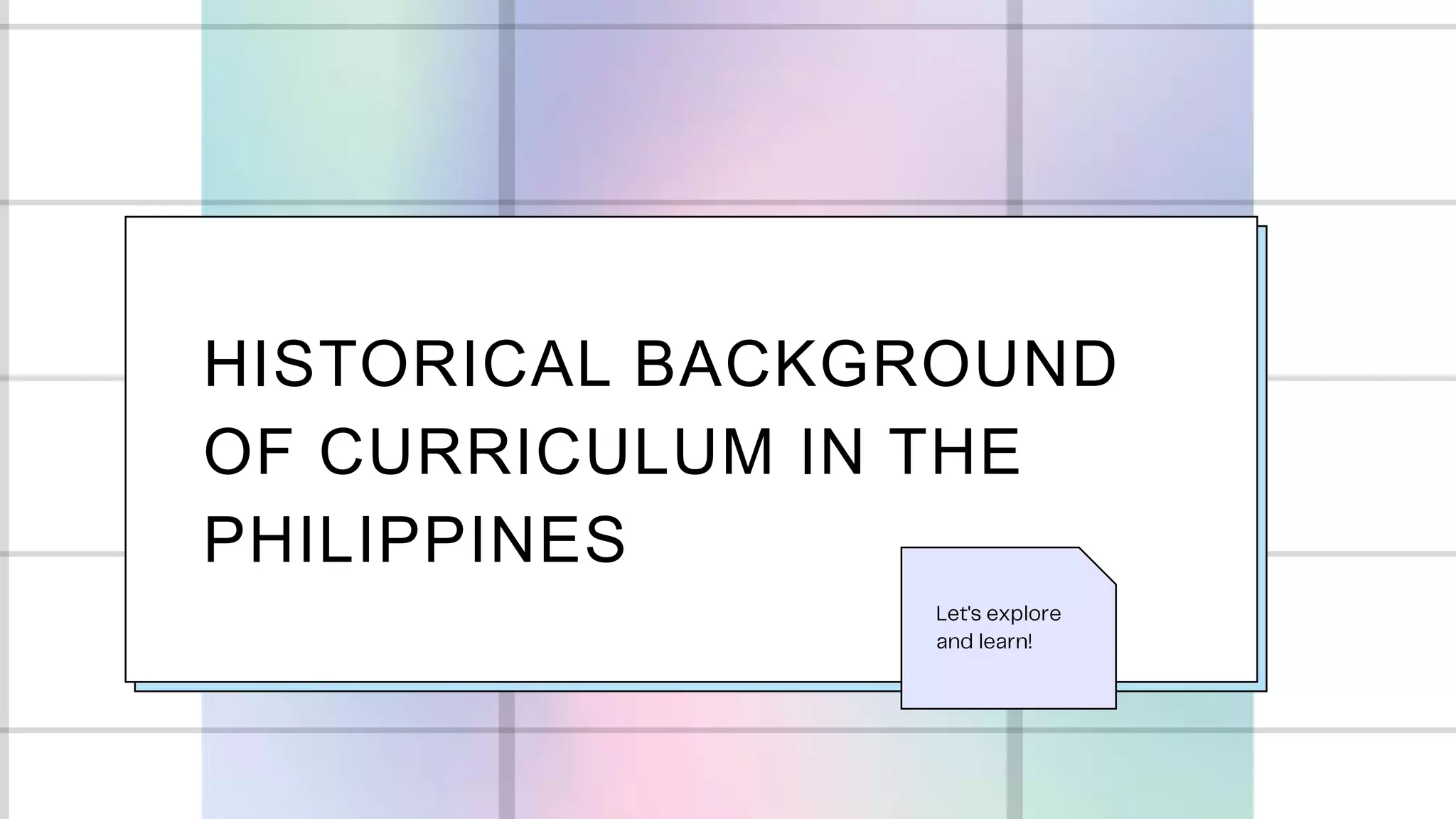 Historical background of curriculum in the philippines | PPTX