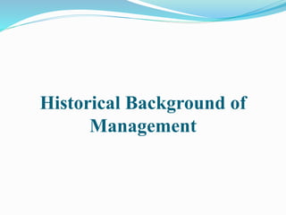 Historical Background of Management.pptx