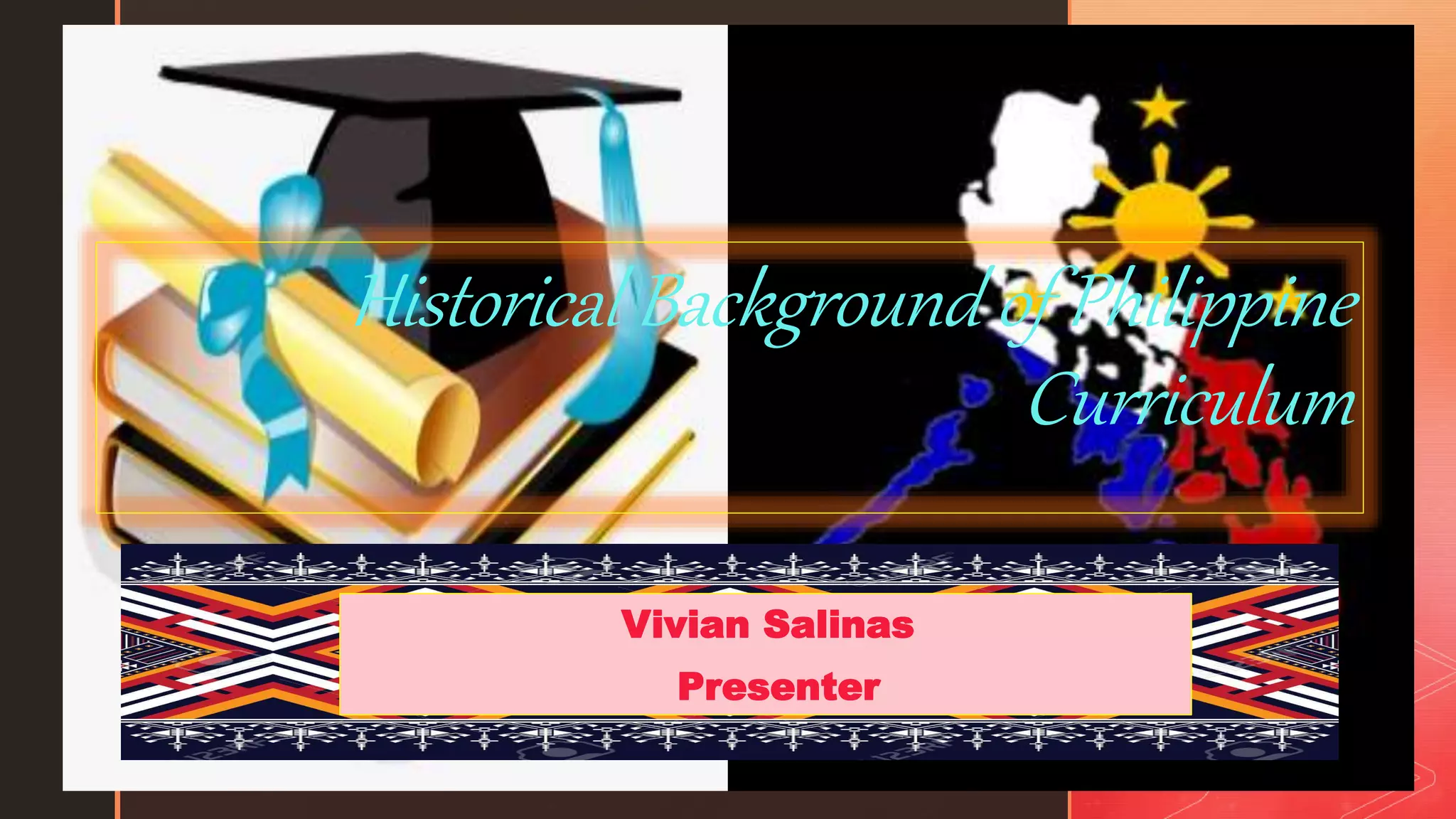 Historical background of philippine curriculum | PPTX