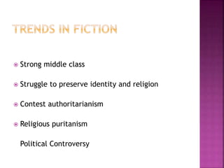  Strong middle class 
 Struggle to preserve identity and religion 
 Contest authoritarianism 
 Religious puritanism 
Political Controversy 
 