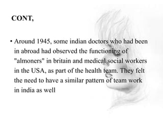 Historical development medical social work in india | PPTX