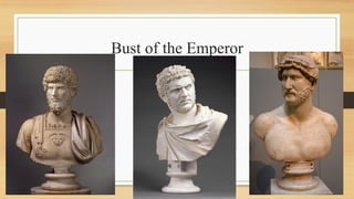 Bust of the Emperor
 