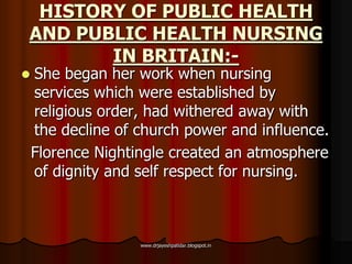Historical developments of community health nursing in the world | PPSX