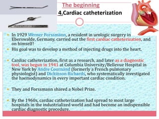 First Cardiac Cath Historical developments; Trends n issues; Legal n ethical issues in d ...