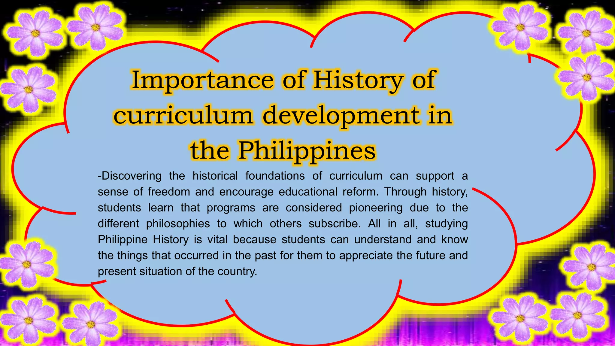 Historical events of curriculum development in Philippines | PPTX