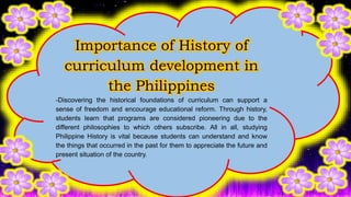 Historical events of curriculum development in Philippines | PPTX