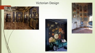 Victorian Design
 