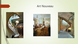 Art Nouveau
 