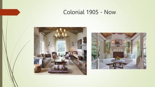 Colonial 1905 - Now
 