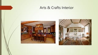 Arts & Crafts Interior
 