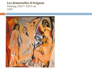 Les demoiselles d’Avignon 
Painting, 243,9 × 233,7 cm 
1907 
 