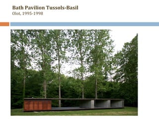 Bath Pavilion Tussols-Basil 
Olot, 1995-1998 
 