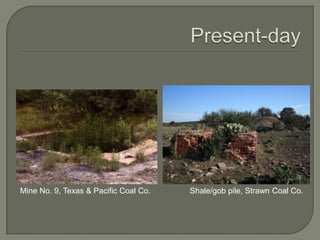 Historical Mining in Texas and the Abandoned Mine Land Program Slide 29