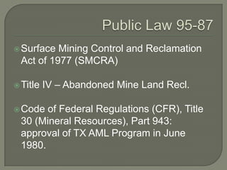 Historical Mining in Texas and the Abandoned Mine Land Program Slide 4