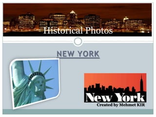 New york HistoricalPhotos Createdby Mehmet KIR 