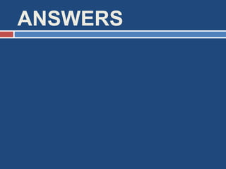 ANSWERS
 