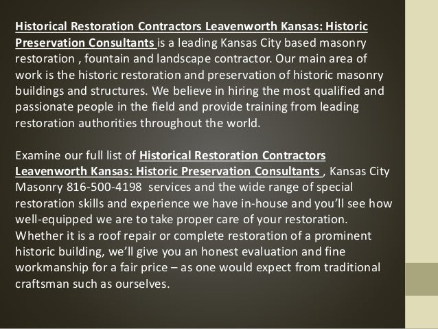 Historical Restoration Contractors Leavenworth Kansas: Historic
Preservation Consultants is a leading Kansas City based ma...