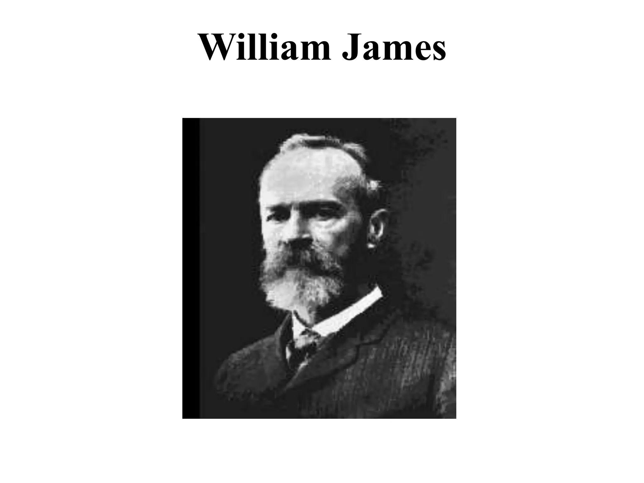 William James
 