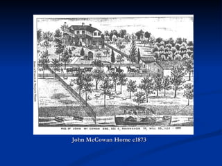 John McCowan Home c1873
 