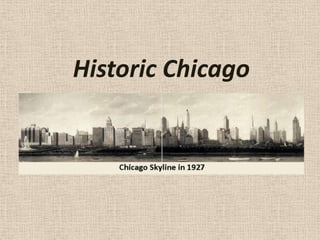 Historic Chicago
 