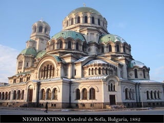 NEOBIZANTINO. Catedral de Sofía, Bulgaria, 1882   