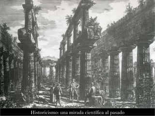 Historicismo: una mirada científica al pasado 