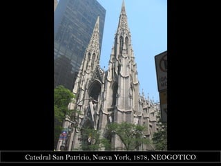 Catedral San Patricio, Nueva York, 1878, NEOGOTICO 