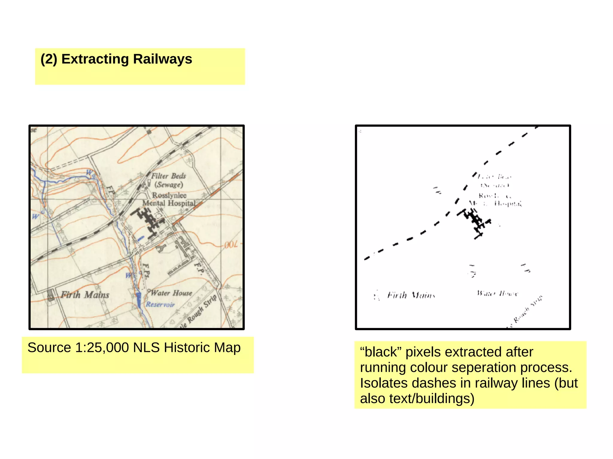 (2) Extracting Railways Source 1:25,000 NLS Historic Map “black” pixels extracted after running colour seperation process. Isolates dashes in railway lines (but also text/buildings) 