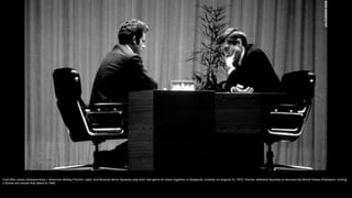 Cold War chess championship – American Bobby Fischer, right, and Russian Boris Spassky play their last game of chess toget...