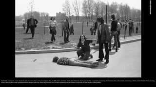 Kent State massacre – Four students died and nine others were wounded on May 4, 1970, when members of the Ohio National Gu...