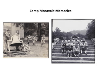 Camp Montvale Memories
 