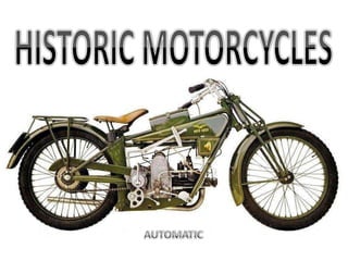 HISTORIC MOTORCYCLES AUTOMATIC 