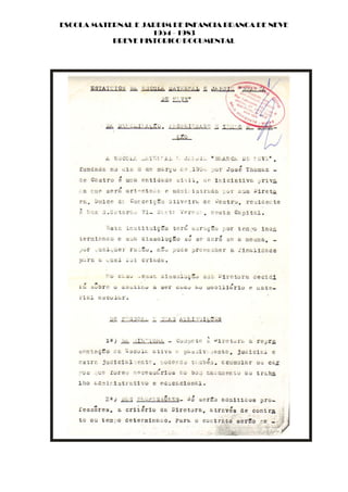 ESCOLA MATERNAL E JARDIM DE INFANCIA BRANCA DE NEVE
                    1954 - 1983
           BREVE HISTORICO DOCUMENTAL
 